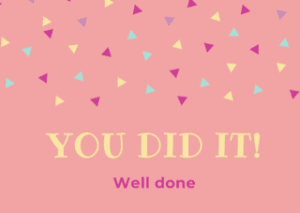 you did it