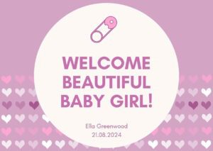 Welcome Beautiful Baby Girl