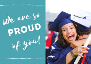 We are so proud of you!